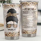 Mom Nutrition Facts - Tumbler - To My Mom. Gift For Mom. Mom Gift From Daughter And Son. Birthday Gift For Mom