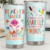Teacher Shark Doo Doo Doo Doo Your Homework - Tumbler - Appreciation. Graduation. Retirement. Thank You Gift For Teacher. Teacher Gift From Students