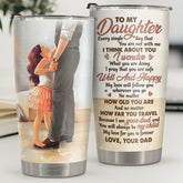 I Am Your Dad And You Will Always Be My Child - Tumbler - To My Daughter. Gift For Daughter. Daughter Gift From Dad. Birthday Gift For Daughter