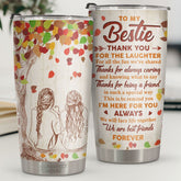 Thank You For The Laughter For All The Fun We've Shared - Tumbler - To My Bestie. Gift For Bestie. Best Friend. Sister. Birthday Gift For Bestie And Friend