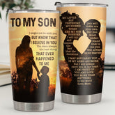 I Am Proud Of You And Love You More Than Anything In The World - Tumbler - To My Son. Gift For Son. Son Gift From Mom. Birthday Gift For Son