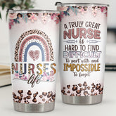 A Truly Great Nurse Is Hard To Find & Impossible To Forget - Tumbler - Appreciation. Graduation. Retirement. Thank You Gift For Nurse. Nurse Week Gift. Nurse Life
