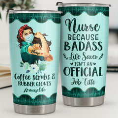 Nurse Because Life Saver Isn't An Official Job Title - Tumbler - Appreciation. Graduation. Retirement. Thank You Gift For Nurse. Nurse Week Gift. Nurse Life
