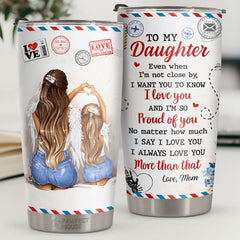 I Want You To Know I Love You & I'm So Proud Of You - Tumbler - To My Daughter. Gift For Daughter. Daughter Gift From Mom. Birthday Gift For Daughter