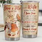 You & Me We Got This You're The Best Thing That Ever Happened To Me - Tumbler - To My Wife. Gift For Wife. Anniversary. Engagement. Wedding. Marriage Gift