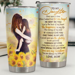 When I Asked God For An Angel. He Sent Me You - Tumbler - To My Daughter. Gift For Daughter. Daughter Gift From Mom. Birthday Gift For Daughter