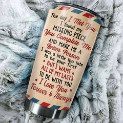 The Day I Met You. I Found My Missing Piece - Gift For Couples. Personalized Tumbler
