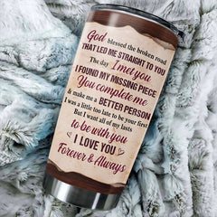 You Make Me A Better Person. I Love You Forever & Always - Gift For Couples. Personalized Tumbler