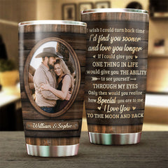 I Wish I Could Turn Back Time - Upload Image. Gift For Couples - Personalized Tumbler