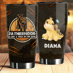 Fatherhood Is Like A Walk In The Park - Personalized Tumbler