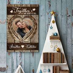 Together We Have It All - Upload Image. Gift For Couples. Husband Wife - Personalized Vertical Poster