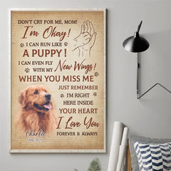 Custom Photo I'm Right Here Inside Your Heart - Memorial Personalized Custom Vertical Poster - Sympathy Gift For Pet Owners. Pet Lovers