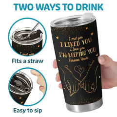 You Are The Love Of My Life - Couple Personalized Custom Tumbler - Gift For Husband Wife. Anniversary. LGBTQ+