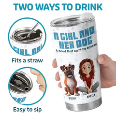 A Girl And Her Dogs. A Bond That's Unbreakable And Pure - Dog Personalized Custom Tumbler - Gift For Pet Owners. Pet Lovers