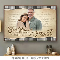 Custom Photo God Blessed The Broken Road That Led Me Straight To You - Couple Personalized Custom Horizontal Poster - Gift For Husband Wife. Anniversary