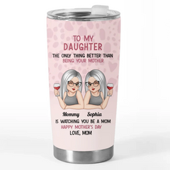 Watching You Be A Mom Is A Joy Beyond Words - Family Personalized Custom Tumbler - Gift For Mom. Daughter