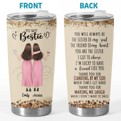 The Friend Of My Soul - Bestie Personalized Custom Tumbler - Gift For Best Friends. BFF. Sisters