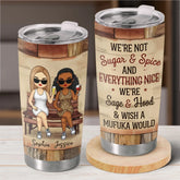 We're Fire And Ice. And We Play It Just Right - Bestie Personalized Custom Tumbler - Gift For Best Friends. BFF. Sisters