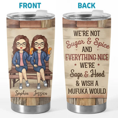 We're Fire And Ice. And We Play It Just Right - Bestie Personalized Custom Tumbler - Gift For Best Friends. BFF. Sisters