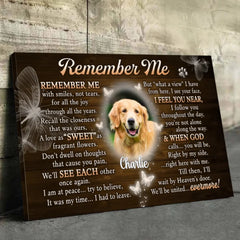 Custom Photo Remember Me With Smiles - Memorial Personalized Custom Horizontal Canvas - Sympathy Gift For Pet Owners. Pet Lovers