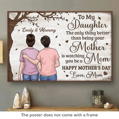 The Greatest Joy. Watching You Become A Mom - Family Personalized Custom Horizontal Poster - Mother's Day. Gift For Mom. Daughter