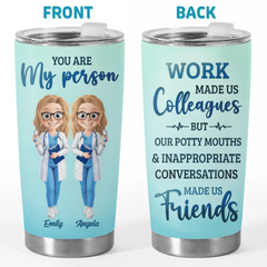 Colleagues By Chance. Friends By Choice - Nurse Personalized Custom Tumbler - Appreciation. Thank You Gift. Nurse Life. Doctor Life