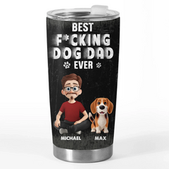 Best Dad Ever - Dog Personalized Custom Tumbler - Father's Day. Gift For Dad. Pet Owners. Pet Lovers