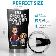 Best Dad Ever - Dog Personalized Custom Tumbler - Father's Day. Gift For Dad. Pet Owners. Pet Lovers