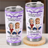 Custom Tumbler - Personalized Birthday Gifts For Daughter - The Love Between Us Never Ends