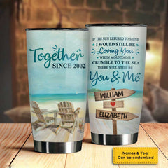 I Would Still Be Loving You - Personalized Tumbler - Gift For Couples. Husband Wife