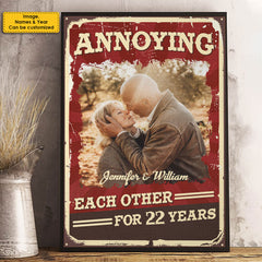 Annoying Each Other For Plenty Of Years And Still Going Strong - Upload Image. Gift For Couples. Husband Wife - Personalized Vertical Poster