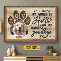 You Would Have Lived Forever - Personalized Horizontal Poster - Upload Image. Gift For Pet Lovers