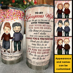 To My Gorgeous Wife. Thank You For Always Being There For Me - Personalized Tumbler