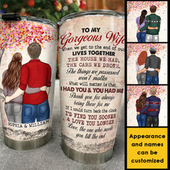 What Will Matter Is That I Had You & You Had Me - Gift For Couples. Personalized Tumbler