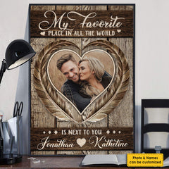 My Favorite Place In All The World Is Next To You - Upload Image. Gift For Couples - Personalized Vertical Poster