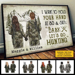 I Wanna Hold Your Hand And Go Hunting With You At 80 - Gift For Hunting Couples. Personalized Horizontal Poster