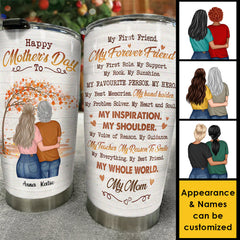 My Everything My Best Friend My Whole World My Mom - Gift For Mother's Day. Personalized Tumbler