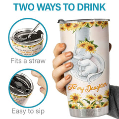 You Will Always Be My Little Girl And My Love For You Is Forever - Tumbler - To My Daughter. Gift For Daughter. Daughter Gift From Mom. Birthday Gift For Daughter
