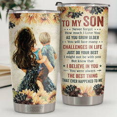 You Will Face Many Challenges In Life Just Do Your Best - Tumbler - To My Son. Gift For Son. Son Gift From Mom. Birthday Gift For Son