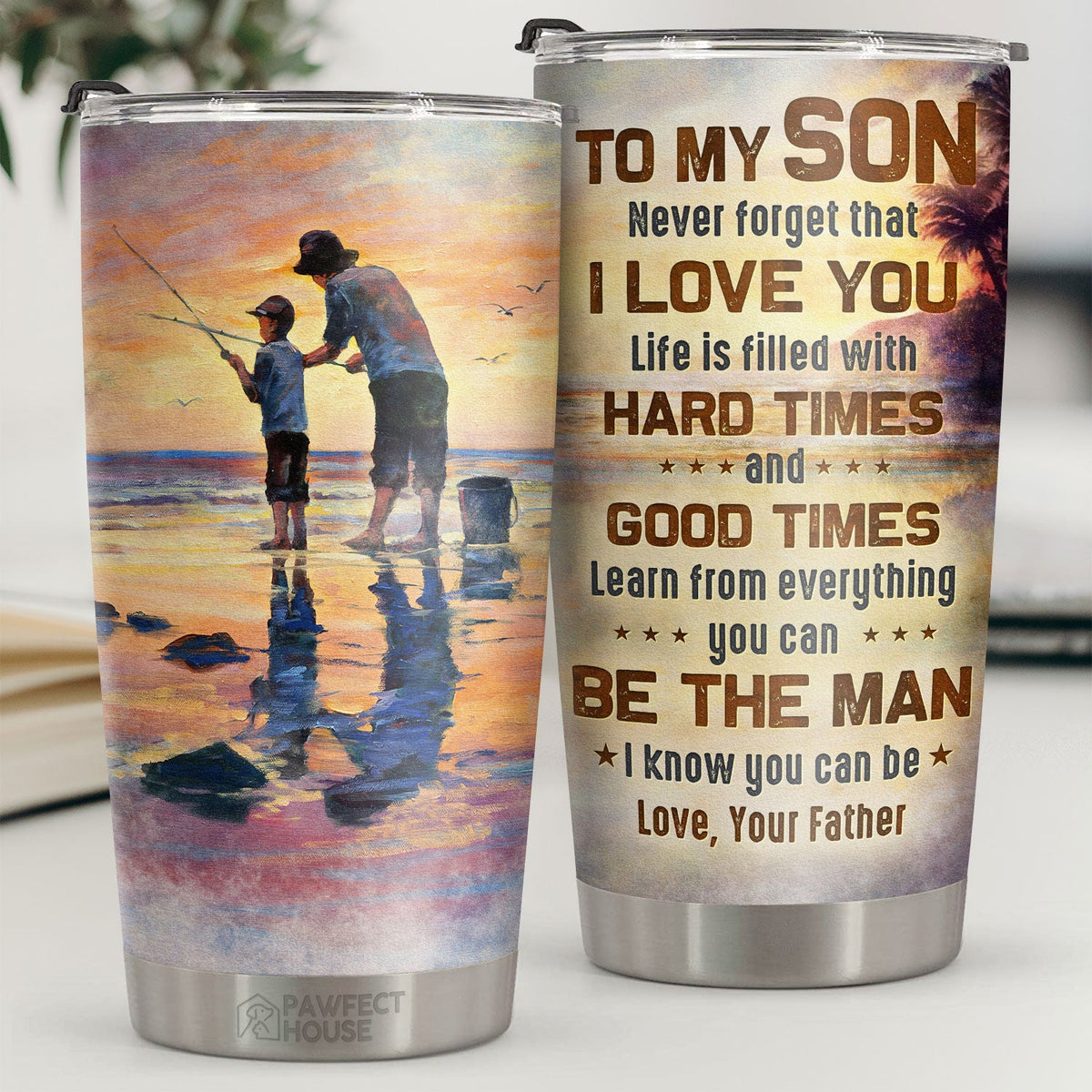 Learn From Everything. You Can Be The Man I Know You Can Be - Tumbler - To My Son. Gift For Son. Son Gift From Dad. Birthday Gift For Son