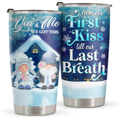 From Our First Kiss Till Our Last Breath - Tumbler - Christmas Gift For Family. Couple. Friends. Christmas Decoration. Holiday Gift