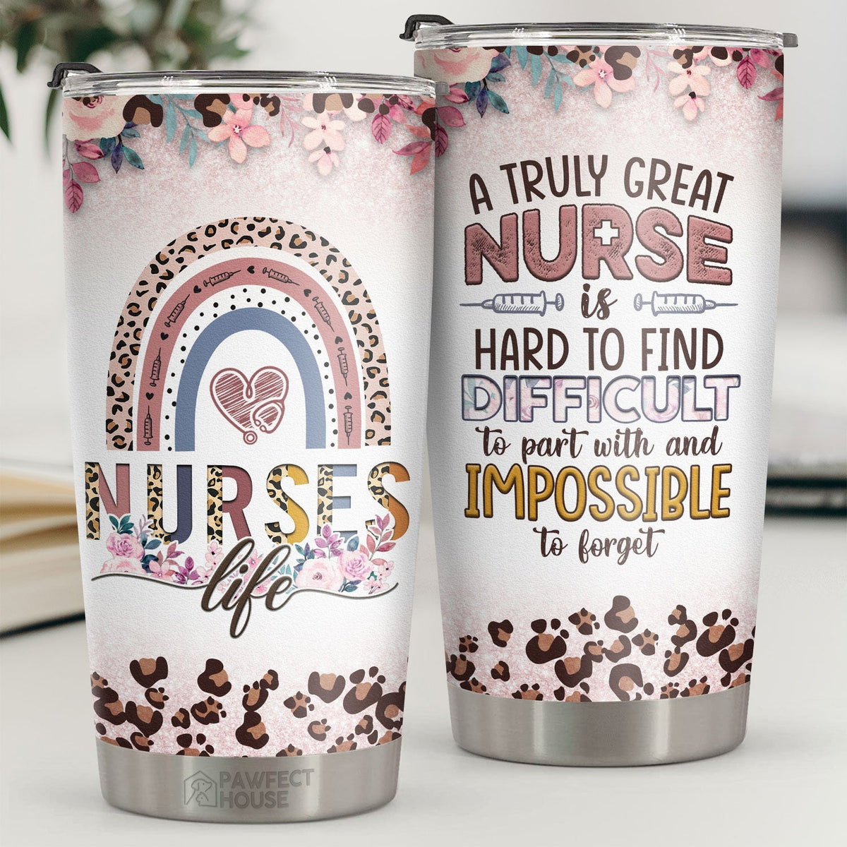 A Truly Great Nurse Is Hard To Find & Impossible To Forget - Tumbler - Appreciation. Graduation. Retirement. Thank You Gift For Nurse. Nurse Week Gift. Nurse Life