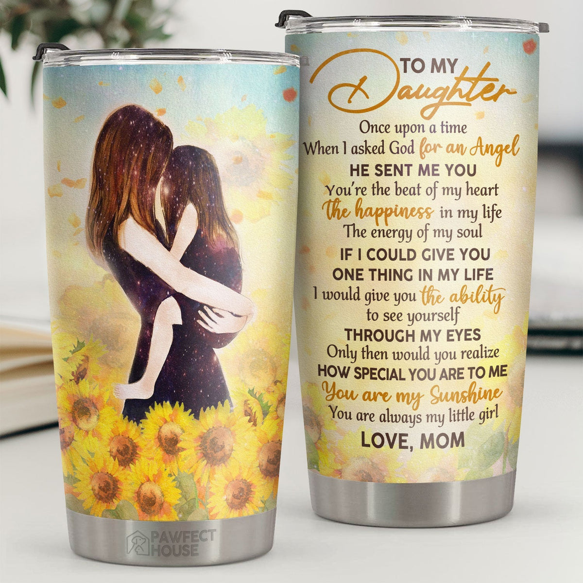 When I Asked God For An Angel. He Sent Me You - Tumbler - To My Daughter. Gift For Daughter. Daughter Gift From Mom. Birthday Gift For Daughter