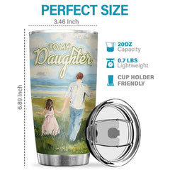 The Proudest Moment For Me Is Telling Others You Are My Daughter - Tumbler - To My Daughter. Gift For Daughter. Daughter Gift From Dad. Birthday Gift For Daughter