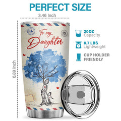 Live Laugh Love Believe In Yourself Remember To Be Awesome - Tumbler - To My Daughter. Gift For Daughter. Daughter Gift From Mom. Birthday Gift For Daughter