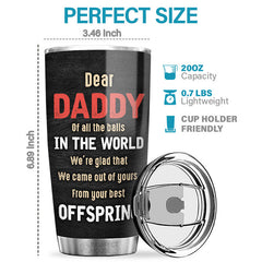 Happy Father's Day From Your Offspring - Gift For Dad. Gift For Father's Day - Personalized Tumbler