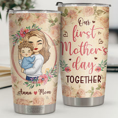 Our First Mother's Day Together - Family Personalized Custom Tumbler - Mother's Day. Birthday Gift For First Mom