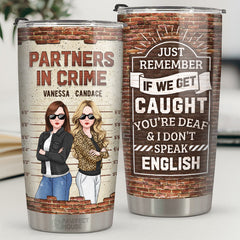 Partners In Crime We're More Than Just Friends - Bestie Personalized Custom Tumbler - Gift For Best Friends. BFF. Sisters