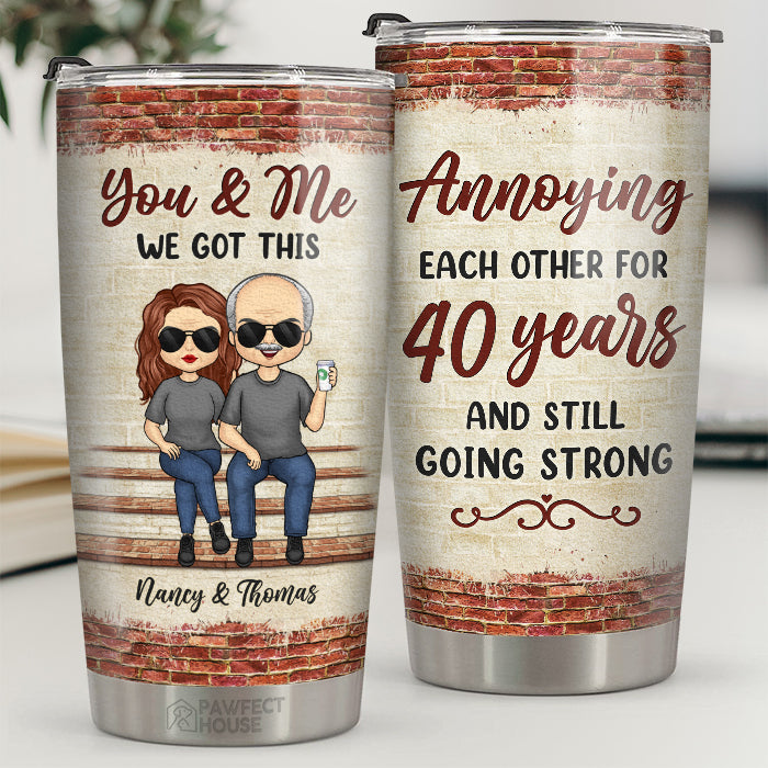 You & Me - Annoying Each Other For Decades & Still Going Strong - Couple Personalized Custom Tumbler - Gift For Husband Wife. Anniversary