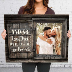 We Build A Life We Loved - Upload Image. Personalized Horizontal Canvas